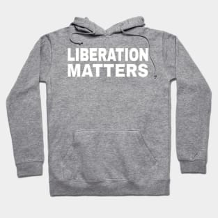 Liberation Matters - White - Back Hoodie